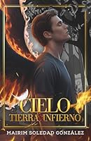 Cielo, tierra e infierno (Spanish Edition) 9807931401 Book Cover