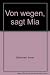 Auer Lesefutter / Von wegen, sagt Mia - Steinwart, Anne