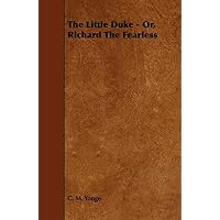 The Little Duke - Or, Richard The Fearless