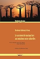 Le sacrement de mariage face aux mutations socio-culturelles 2827111128 Book Cover