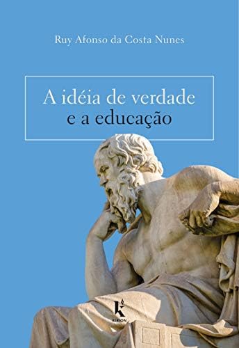 A Id&eacute;ia De Verdade E A Educa&ccedil;&atilde;o