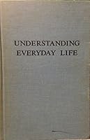 Understanding everyday life;: Toward the reconstruction of sociological knowledge, 0202301206 Book Cover