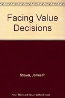 Facing Value Decisions: Rationale-Building for Teachers 0534004415 Book Cover