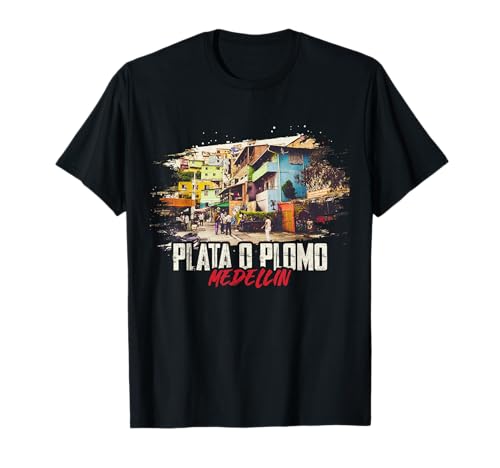 Mafia Plata Pablo plata o plomo serie de culto Camiseta