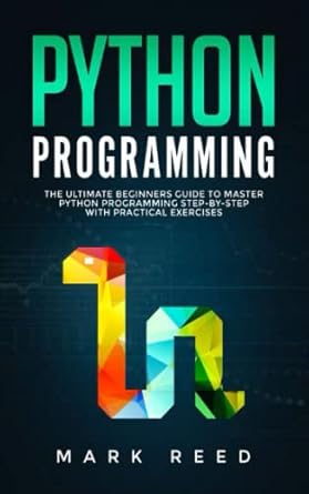 Python Programming: The Ultimate Beginners Guide to Master Python ...