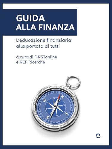 Guida alla finanza. L'educazione finanziaria alla portata di tutti