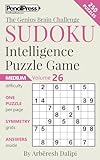Sudoku Puzzle Books Volume 26. Medium. Sudoku Intelligence Puzzle Game (The Genius Brain Challenge)