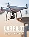 Produktbild UAS Pilot Logbook: Drone Flight Log Book; Drone Flight Time & Flight Map Record; Drone Flight Planning; Drone Flight Training Journal; First Drone ... Logbook; Drone Pilot Gift; Drone Journal