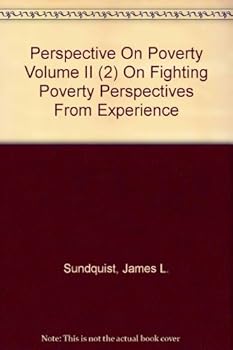 Hardcover Perspective On Poverty Volume II (2) On Fighting Poverty Perspectives From Experience Book