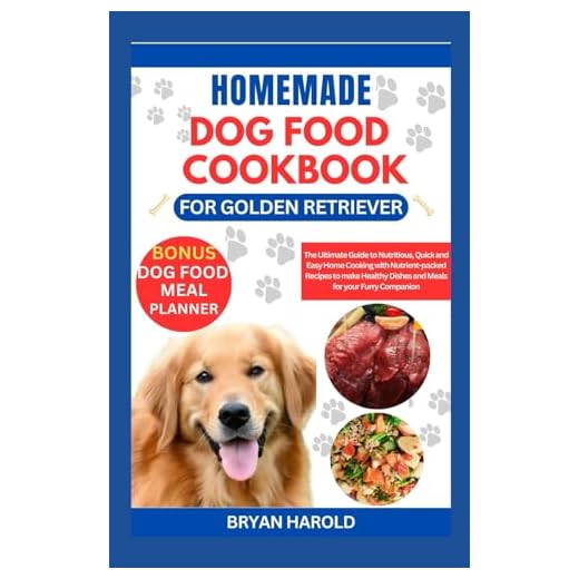 HOMEMADE DOG FOOD COOKBOOK FOR GOLDEN RETRIEVER: The Ultimate Guide to Nutritious, Quick and Easy Home Cooking with Nutrient-packed Recipes to make Healthy Dishes and Meals for your Furry Companion