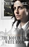  The Body in the White Room (English Edition)