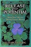 Release Your Potential: Using Your Gifts in a Thriving Womens Ministry