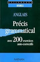 Anglais, 200 exercices: Avec précis grammatical et corrigés 2098863233 Book Cover