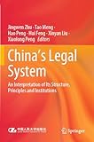 China's Legal System: An Interpretation of Its Structure, Principles and Institutions (Understanding China)