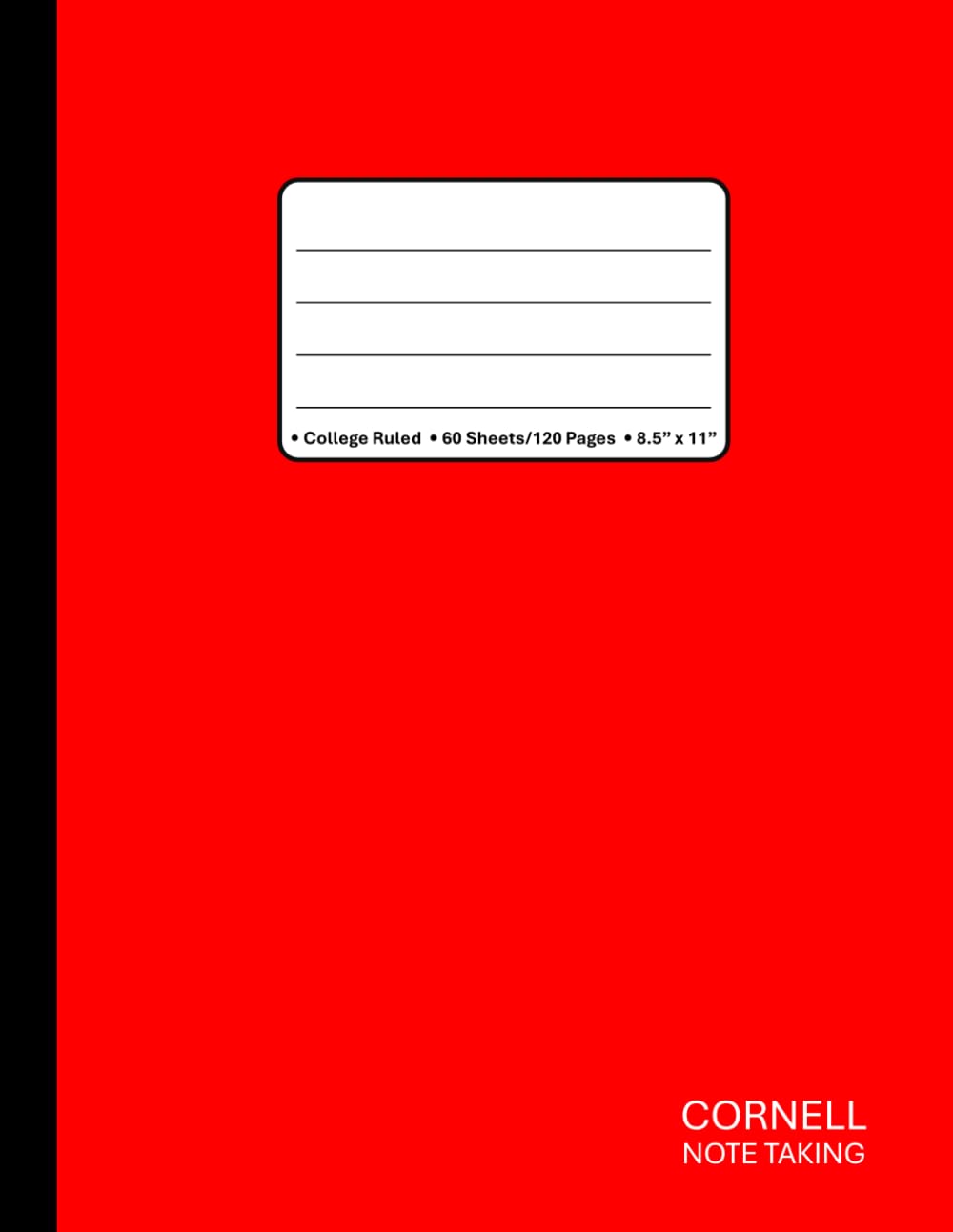 Cornell Notes Notebook: College Ruled Cornell Style/Method Note-Taking System Notepad/Journal, 8.5 x 11 Inches, 120 Pages / 60 Sheets, White Paper | ... Home, Work, Teachers, Students - Red Cover