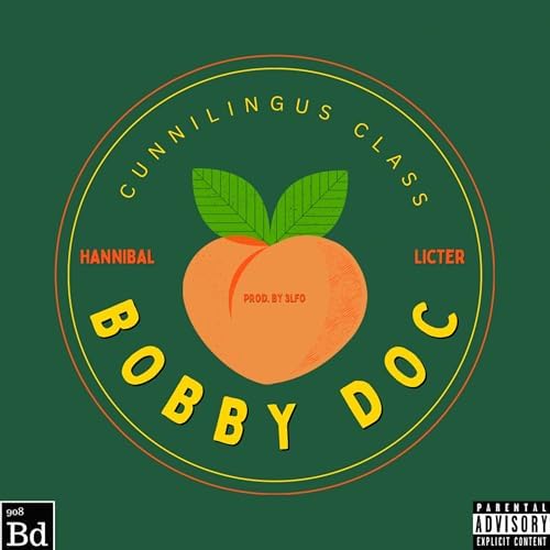 Cunnilingus Class (Hannibal Licter) [Explicit] by Bobby Doc on Amazon Music