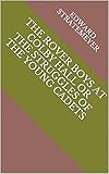  The Rover Boys at Colby Hall or The Struggles of the Young Cadets (English Edition)