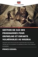 GESTION DE CAS DES PROGRAMMES POUR ORPHELINS ET ENFANTS VULNÉRABLES AU NIGERIA 6205340305 Book Cover