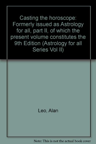 Casting the horoscope: Formerly issued as "Astr... B0007F87I0 Book Cover