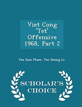Paperback Viet Cong 'tet' Offensive 1968, Part 2 - Scholar's Choice Edition Book