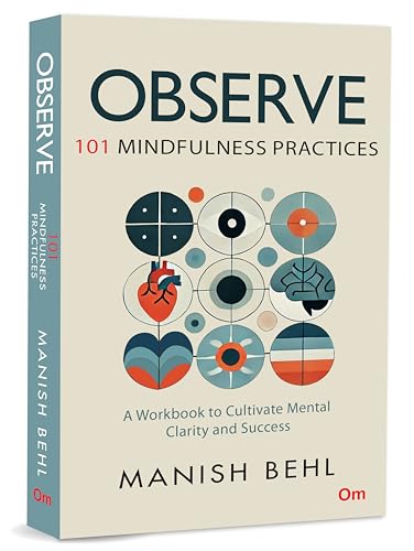 Observe: 101 Mindfulness Practices - A Workbook to Cultivate Ment...