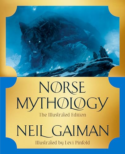 Norse Mythology: The Illustrated Edition