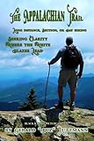 The Appalachian Trail: Long Distance, Section, or Day Hiking Seeking Clarity Where the White Blazes Lead