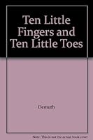 Ten Little Fingers, Ten Little Toes: Nursery Games and Finger Plays for the Very Young 0525690115 Book Cover