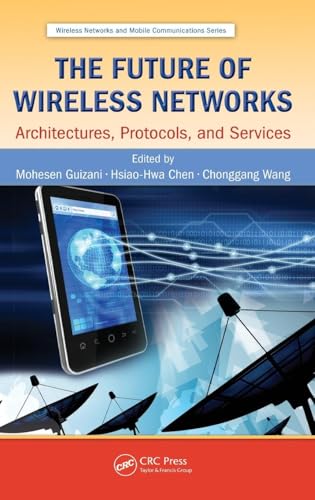 The Future of Wireless Networks: Architectures,... 1482220946 Book Cover