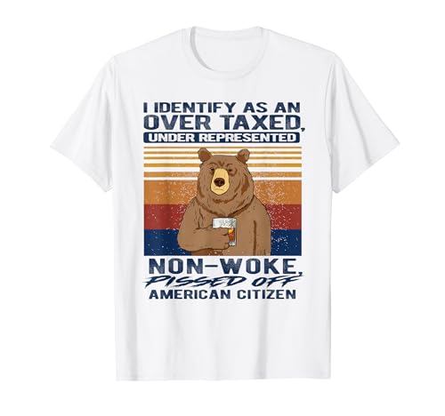 Je m'identifie comme un non-réveillé surtaxé sous représenté T-Shirt