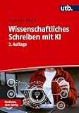 Wissenschaftliches Schreiben mit KI (Studieren, aber richtig)