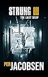 Strung III: The Last Drop (Strung Trilogy Book 3)
