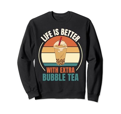 Vintage Life is Better With Extra Bubble Tea Food Lover Sudadera