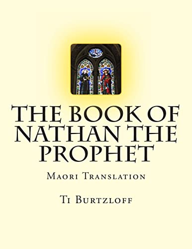 The Book of Nathan the Prophet: Maori Translation (Maori Edition)