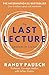 The Last Lecture: Lessons in Living