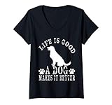Womens Life Is Good A Dog Makes It Better V-Neck T-Shirt
