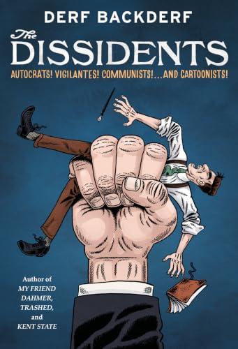 The Dissidents: Autocrats! Vigilantes! Communists! And Cartoonists! (English Edition)
