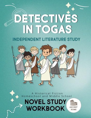Detectives in Togas Independent Literature Study: A Historical Fiction Homeschool & Middle School Novel Study Workbook | Ancient Rome