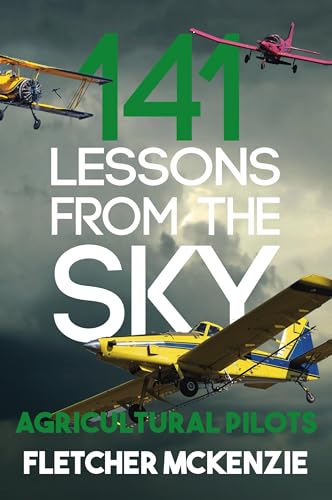 141 Lessons from the Sky: Agricultural Pilots