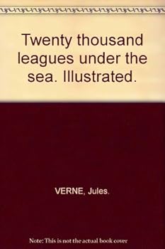 Twenty thousand leagues under the sea. Illustrated.