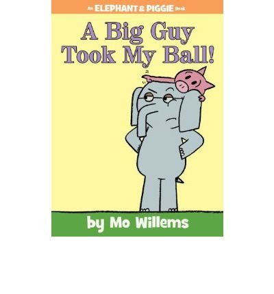 [ A BIG GUY TOOK MY BALL! By Willems, Mo ( Auth... B00UMYFEUU Book Cover