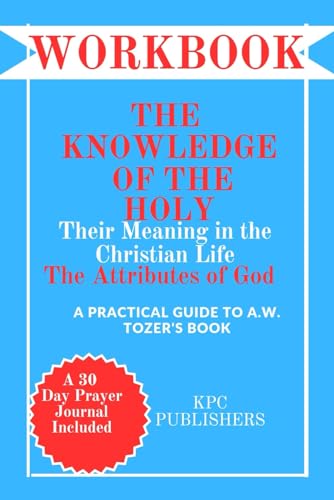 WORKBOOK FOR The Knowledge of the Holy: Their Meaning In
