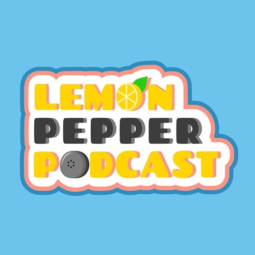 『The Lemon Pepper Podcast』のカバーアート