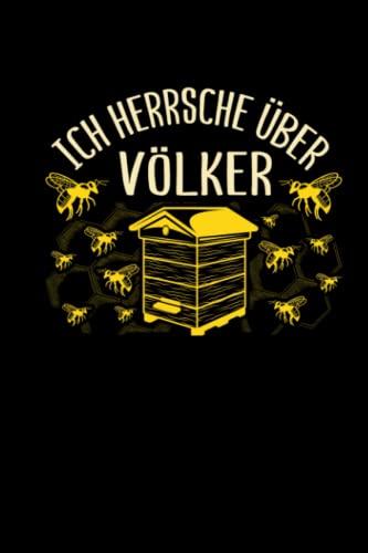 Preisvergleich Produktbild Ich Herrsche Über mehrere Völker: Notizbuch Kalender 2022 Monatsplaner Imker Zubehör Imkerei Bienen Honig Schreibheft Journal