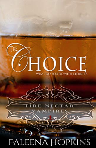 Fire Nectar Vampires: The Choice