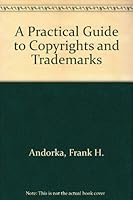 A Practical Guide to Copyrights and Trademarks 0886875722 Book Cover