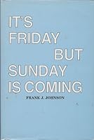 It's Friday But Sunday is Coming B000NSBH60 Book Cover
