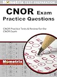 CNOR Exam Practice Questions: CNOR Practice Tests & Review for the CNOR Exam