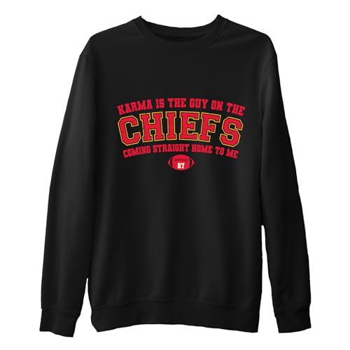 Karma is the Guy on the Sweatshirt, Karma Sweatshirt, Taylor Football Sweatshirt, Taylor and Travis Coming Straight Home to Me Sweatshirt