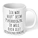 Produktbild True Statements Lustige Büro Tasse Ich war heut beim Psychologen - er Will euch alle kennenlernen - Kaffeetasse, Kaffeebecher, Mitarbeiter, Chef - Büro Arbeit Homeoffice - innen weiß